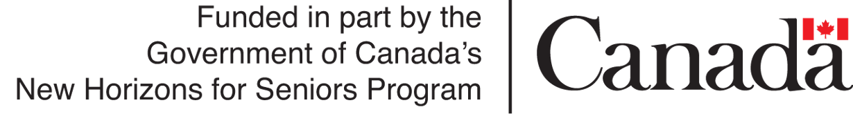 Funded in part by the Government of Canada's New Horizons for Seniors Program
